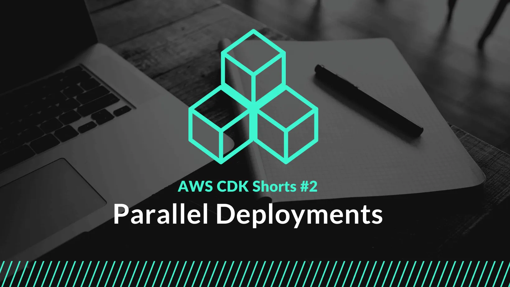 CDK Shorts #2 – Parallel Deployments